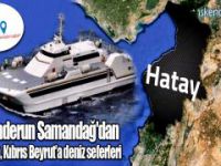 Hatay, G.Avrupa'ya yüksek hızlı gemilerle bağlanacak