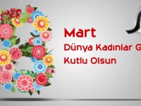 Onlar “KADIN”ı unutmadı…