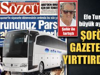 Efe Tur’un şoförü Sözcü’yü yırttırdı!