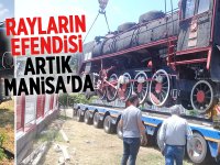 "Rayların Efendisi" artık Manisa'da