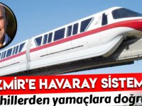 İzmir'e 'Havaray' geliyor